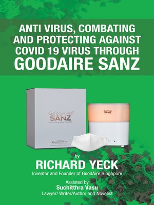cover image of Anti Virus, Combating and Protecting Against Covid 19  Virus Through Goodaire Sanz